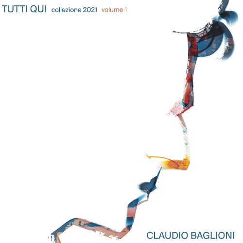 BAGLIONI CLAUDIO - TUTTI QUI. COLLEZIONE 2021 VOL. 1 (3Lp 180Gr White, Numerato) - LP