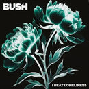 Bush - I Beat Loneliness - LP