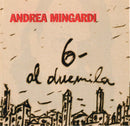 Mingardi Andrea - 6- al duemila - CD