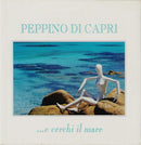 Peppino Di Capri  ...E Cerchi Il Mare - CD