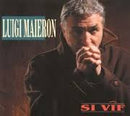 Luigi Maieron  Si Vîf - CD