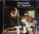 Mercanti Di Liquore  Che / Cosa / Te / Ne / Fai / Di / Un / Titolo - CD