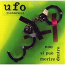 Ufo Piemontesi  Non Si Può Morire Dentro - CD