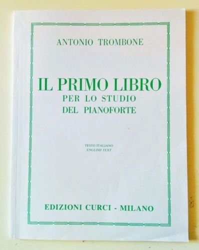 TROMBONE - PRIMO LIBRO PER LO STUDIO DEL PIANOFORTE