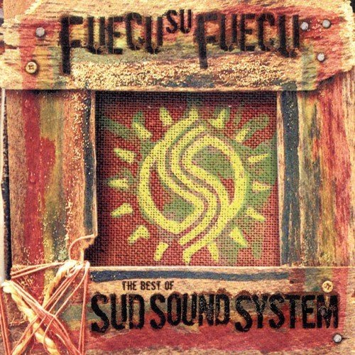 Sud Sound System - Fuego Su Fuego