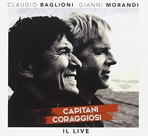 Claudio Baglioni E Gianni Morandi - Capitani Coraggiosi - Il Live (2 Cd+Booklet)