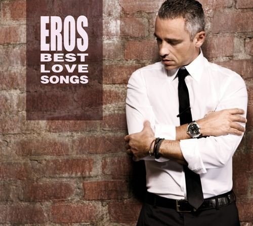 Eros Ramazzotti - Eros Best Love Songs (2 Cd)