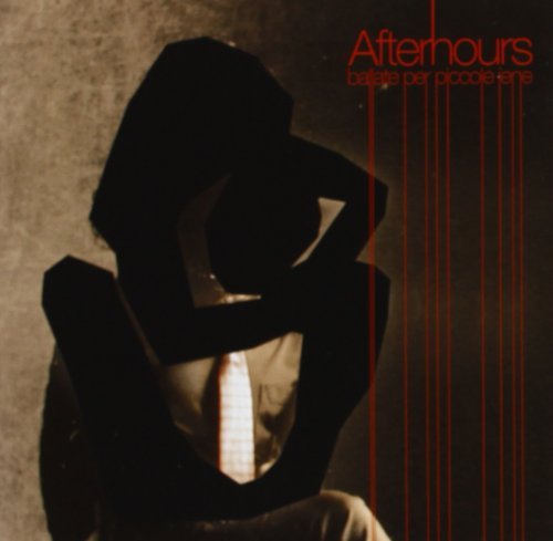 Afterhours - Ballate Per Piccole Iene