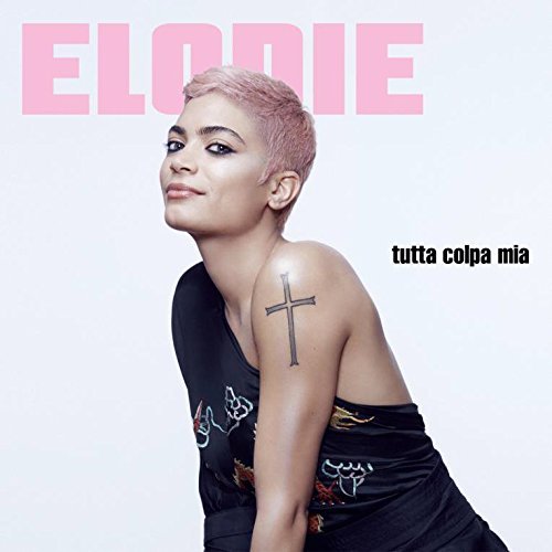 Elodie - Tutta Colpa Mia