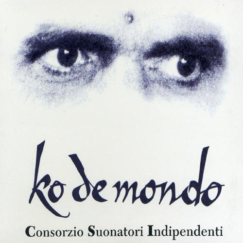 C.S.I. Consorzio Suonatori Indipendenti - Ko De Mondo