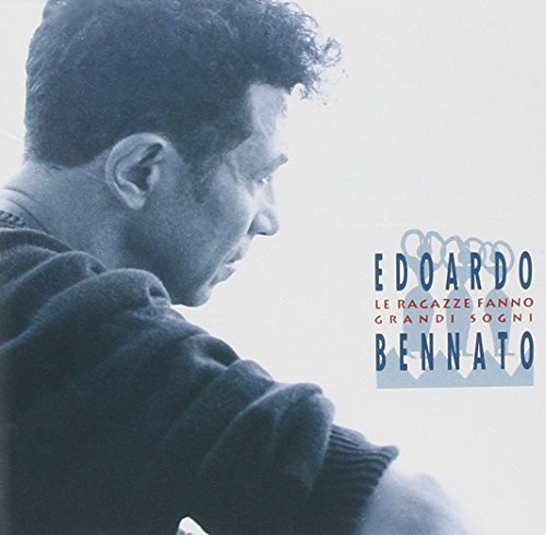 Edoardo Bennato - Le Ragazze Fanno Grandi Sogni