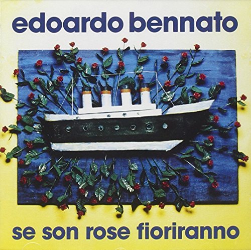 Edoardo Bennato - Se Son Rose Fioriranno