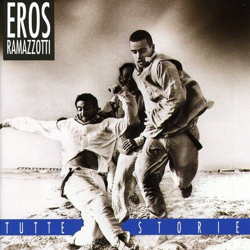 Eros Ramazzotti - Tutte Storie