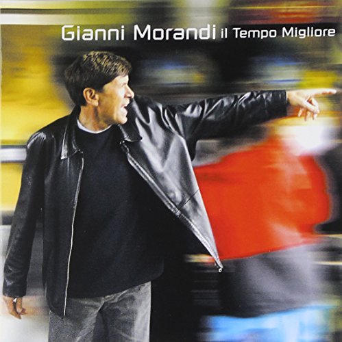 Gianni Morandi - Il Tempo Migliore