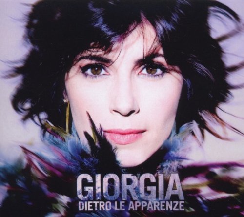 Giorgia - Dietro Le Apparenze (Digipack)