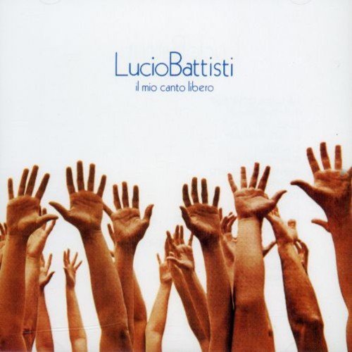 Lucio Battisti - Il Mio Canto Libero
