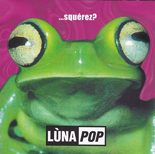 Lunapop - Squerez