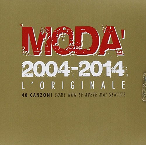 Moda' - 2004-2014 L'Originale (2 Cd)