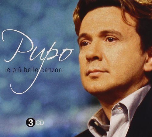 Pupo - Le Piu' Belle Canzoni (3 Cd)