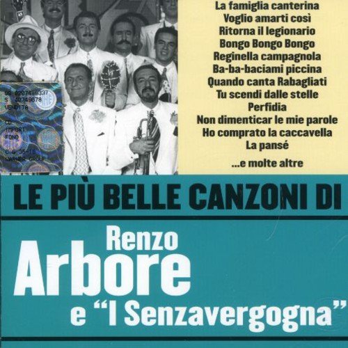 Renzo Arbore E Senzavergogna - Le Piu' Belle Canzoni Di Renzo Arbore