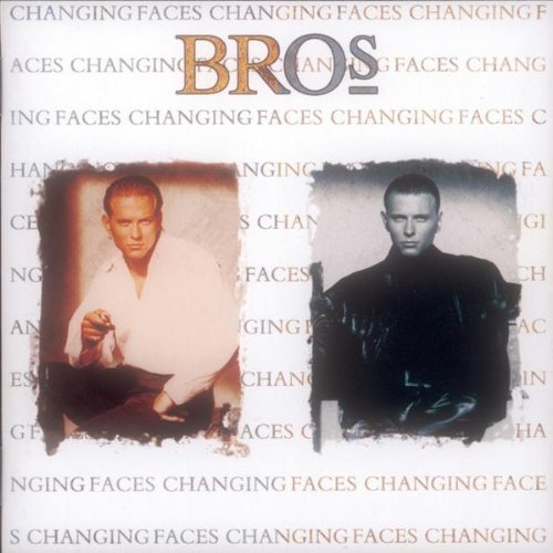 Bros - Changing Faces