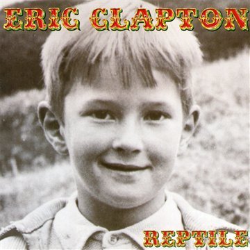 Eric Clapton - Reptile