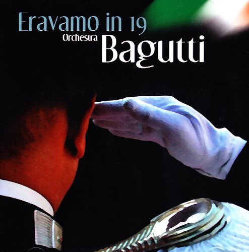 Orchestra Bagutti - Eravamo In 19