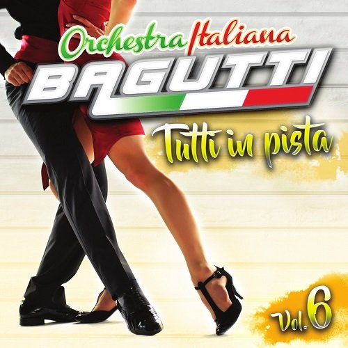 Orchestra Bagutti - tutti in pista Vol.6