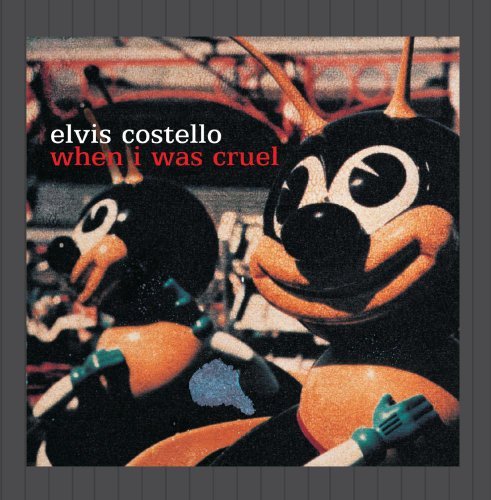 Elvis Costello - When I Was Cruel