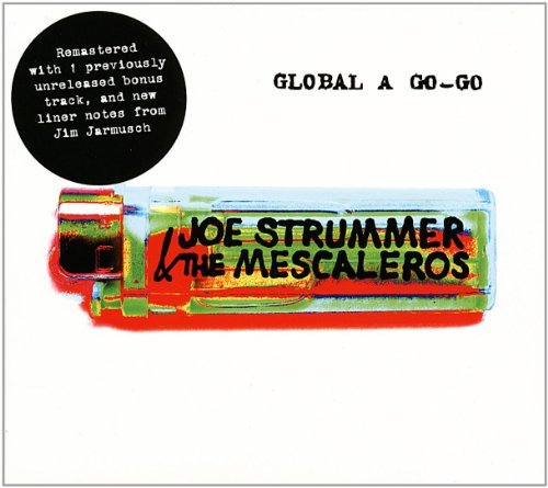 Joe Strummer & The Mescaleros - Global A Go-Go