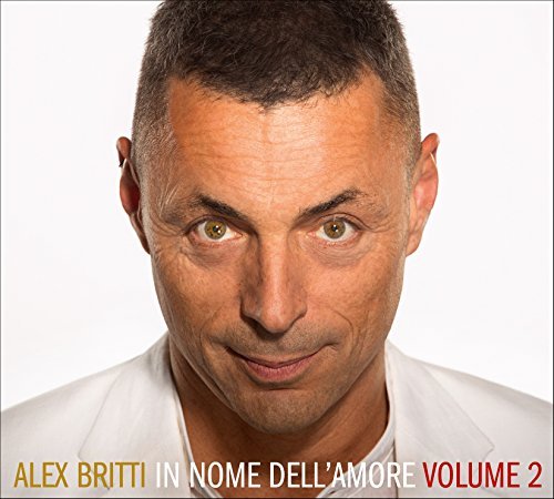 Alex Britti - In Nome Dell'Amore Vol 2