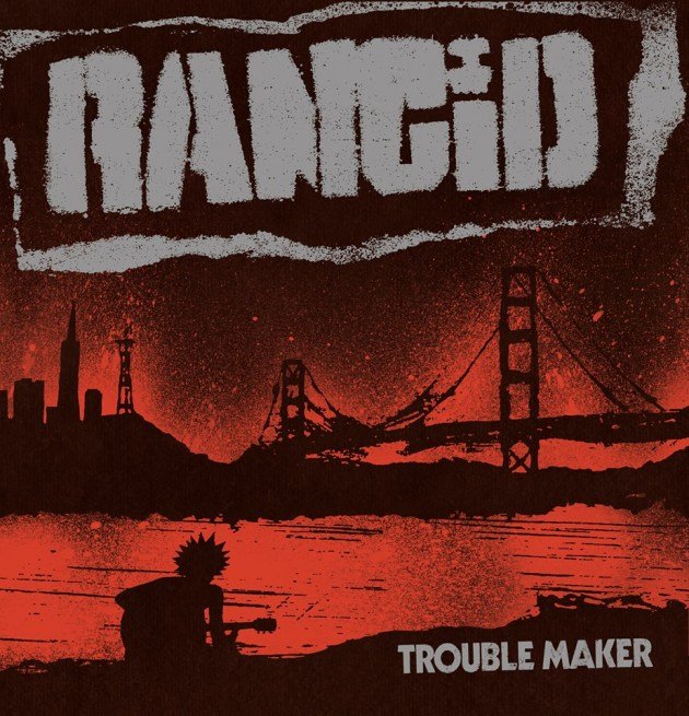 Rancid - Trouble Maker