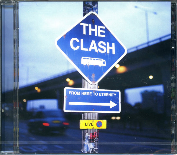 Clash (The) - From Here To Eternity Live