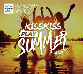 AA.VV. - KISS KISS PLAY SUMMER 2017