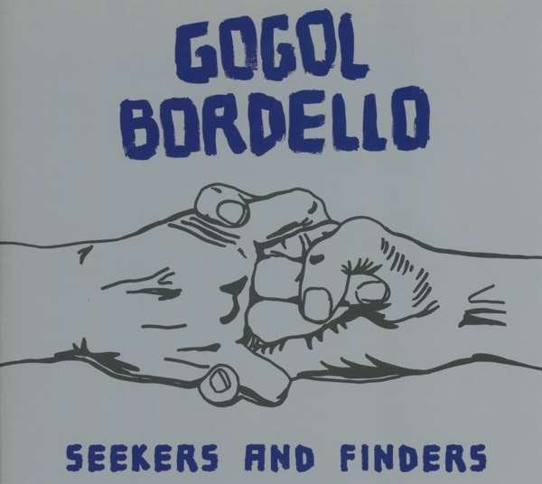 GOGOL BORDELLO -  SEEKERS AND FINDERS