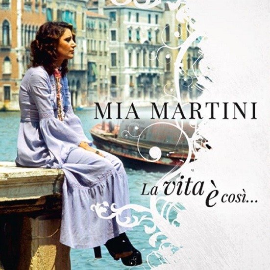 MIA MARTINI  - LA VITA E' COSI'... (MIA MARTINI BEST OF)