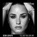 DEMI LOVATO  - TELL ME YOU LOVE ME
