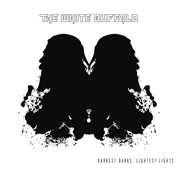 THE WHITE BUFFALO  - DARKEST DARKS, LIGHTEST LIGHTS