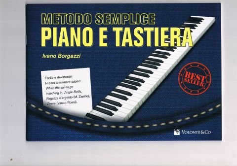 METODO SEMPLICE PIANO E TASTIERA - BORGAZZI