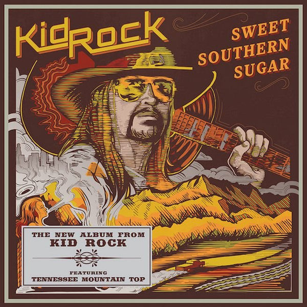 KID ROCK - SWEET SOUTHERN SUGAR