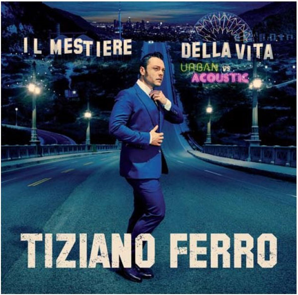 TIZIANO FERRO  - IL MESTIERE DELLA VITA