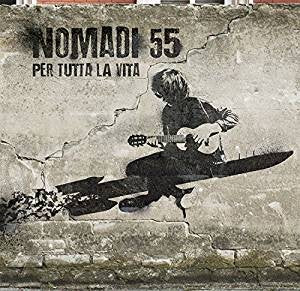 NOMADI - NOMADI 55 PER TUTTA LA VITA - LTD.ED.