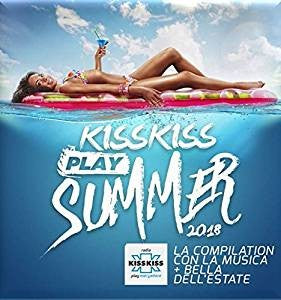 AA. VV. - KISS KISS PLAY SUMMER 2018