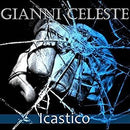 GIANNI CELESTE  - ICASTICO