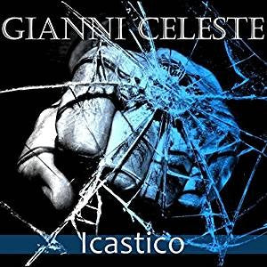 GIANNI CELESTE  - ICASTICO