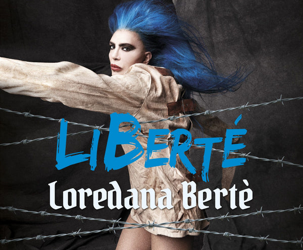 LOREDANA BERTÈ  - LIBERTÉ