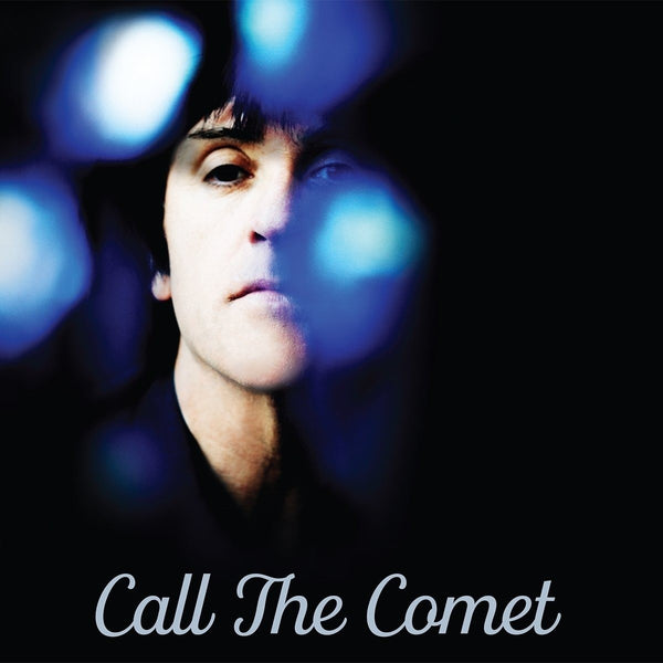 JOHNNY MARR  - CALL THE COMET