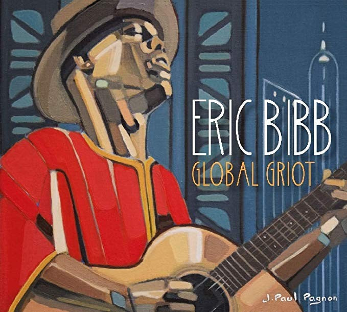 ERIC BIBB  - GLOBAL GRIOT (2CD)