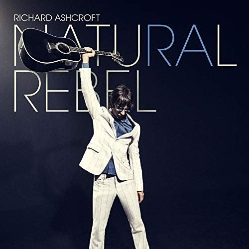 Richard  Ashcroft - Natural Rebel