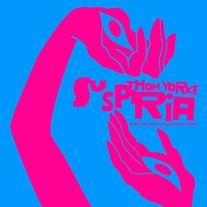 THOM YORKE  - SUSPIRIA O.S.T.